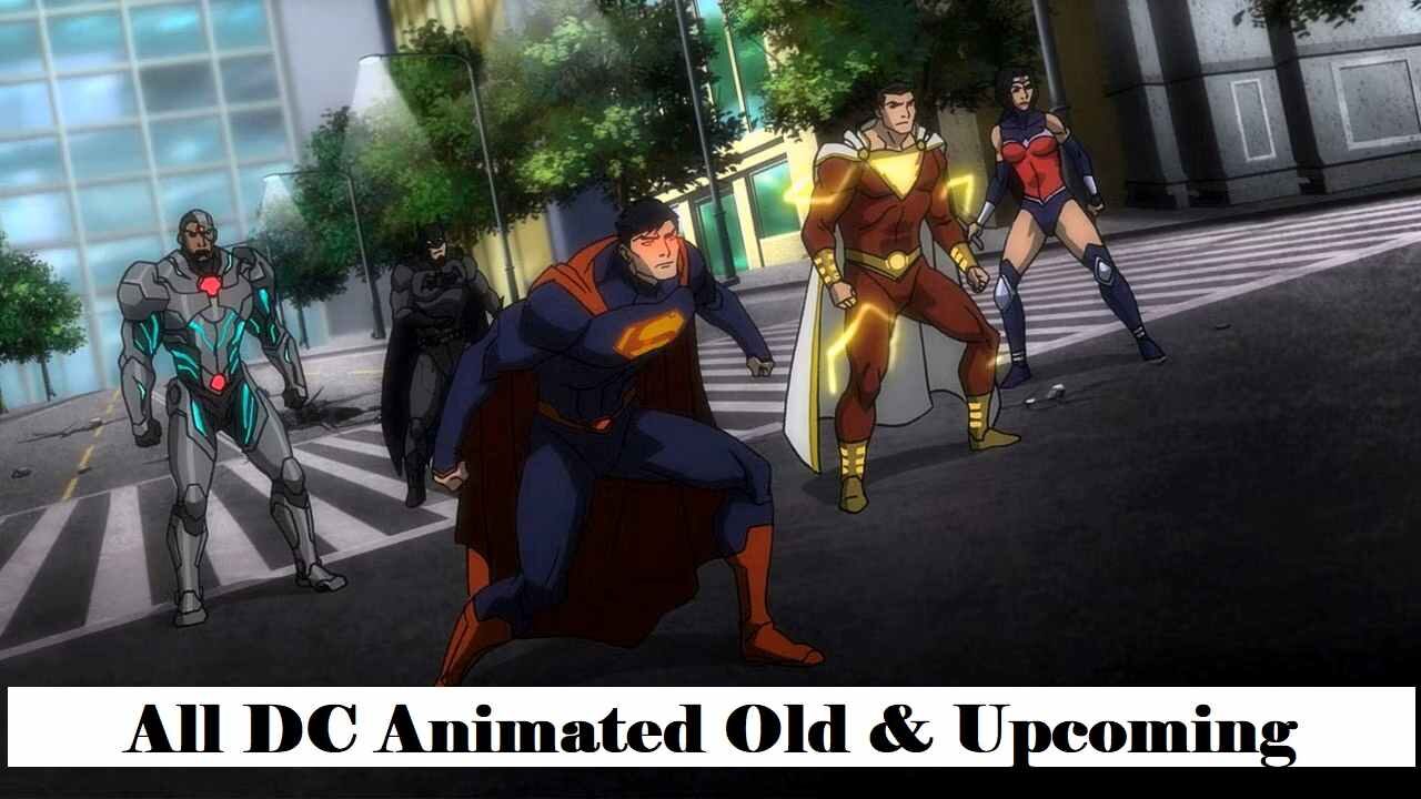 All DC Animated Old & Upcoming Movies Full Stories And Plots Details