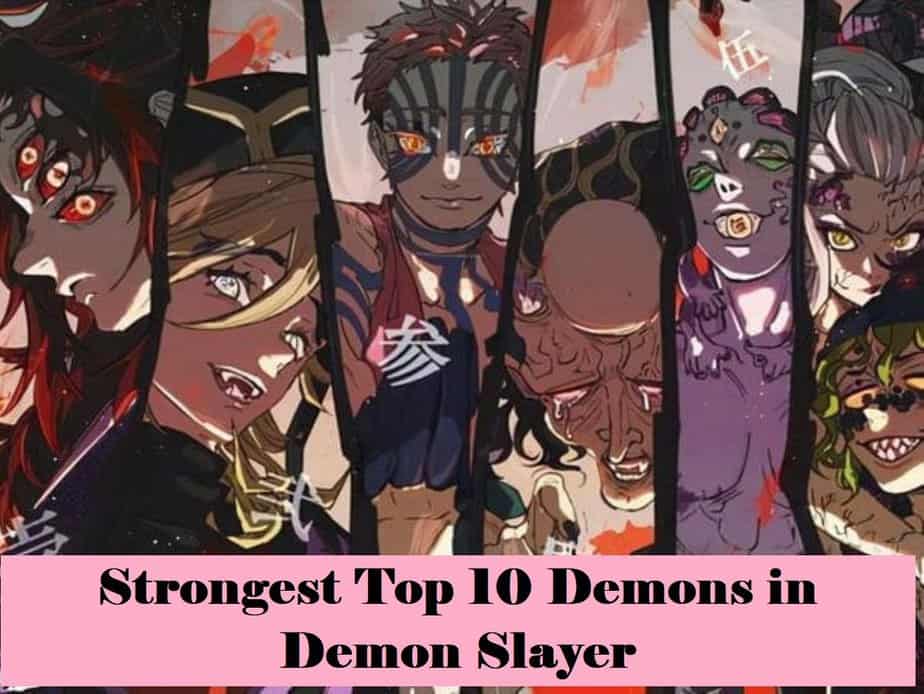 Strongest Top 10 Demonsin Demon Slayer 2023