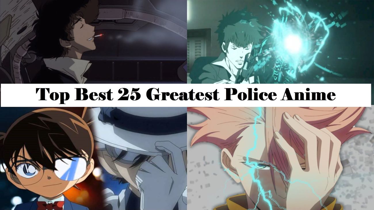 Top Best 25 Greatest Police Anime