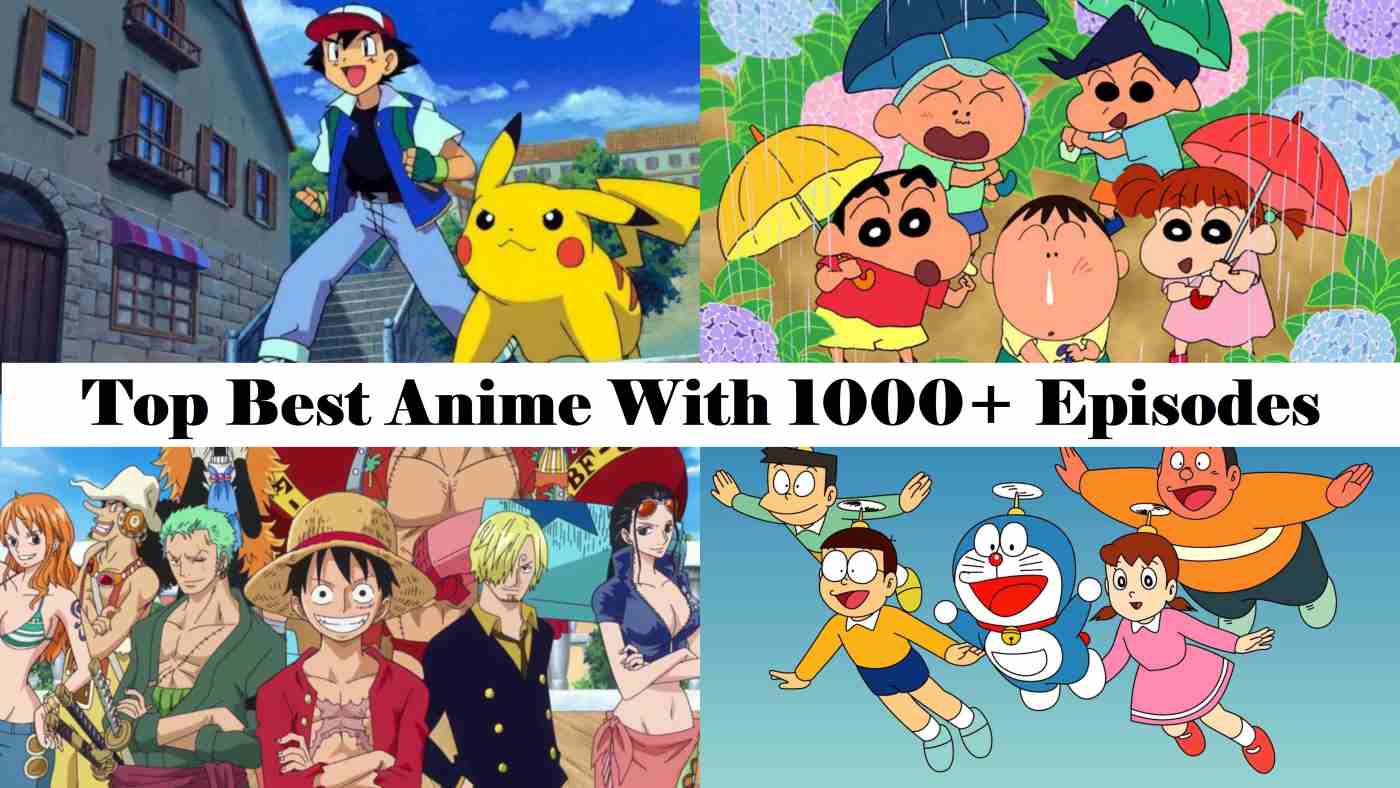 Top Best Anime With 1000+ Episodes